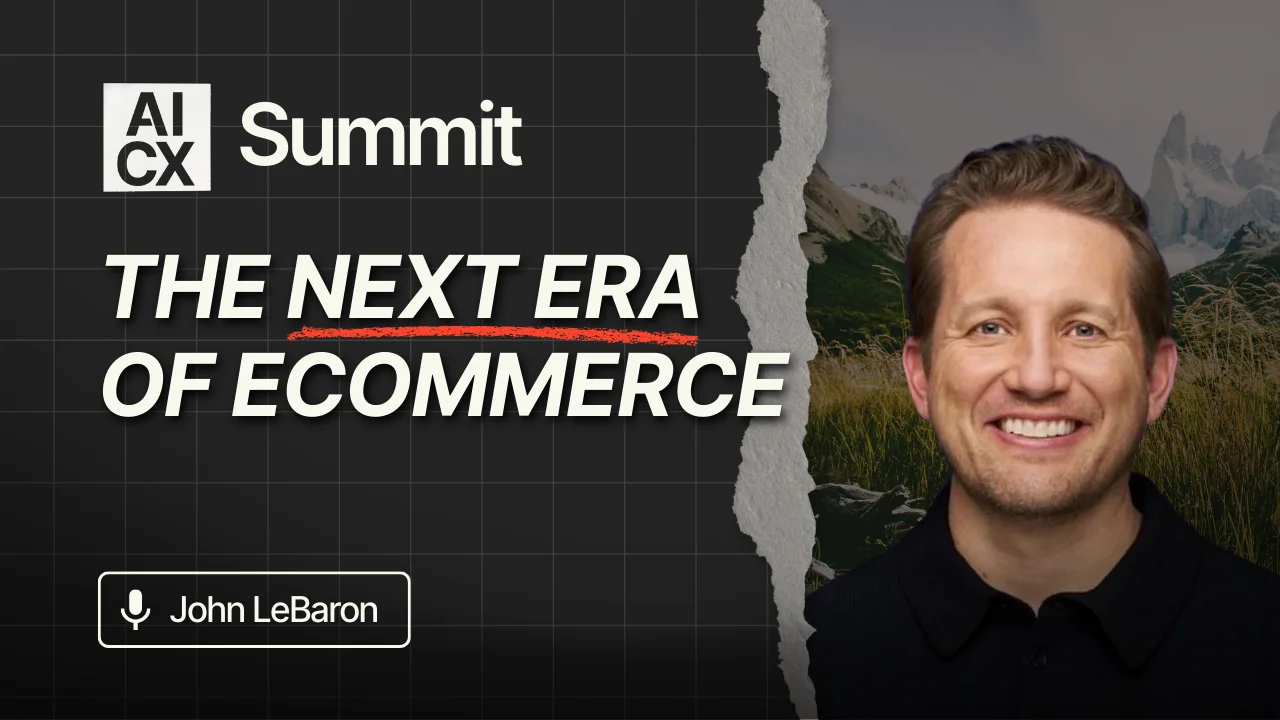 Keynote: AI Discovery and The New CX Playbook for Commerce Brands